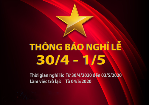 Thông báo nghỉ Lễ 30/4 và Quốc tế lao động 1/5 năm 2020